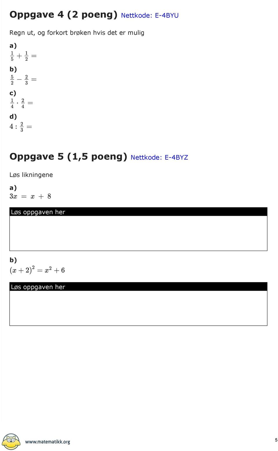 d) Oppgave 5 (1,5 poeng) Nettkode: E 4BYZ