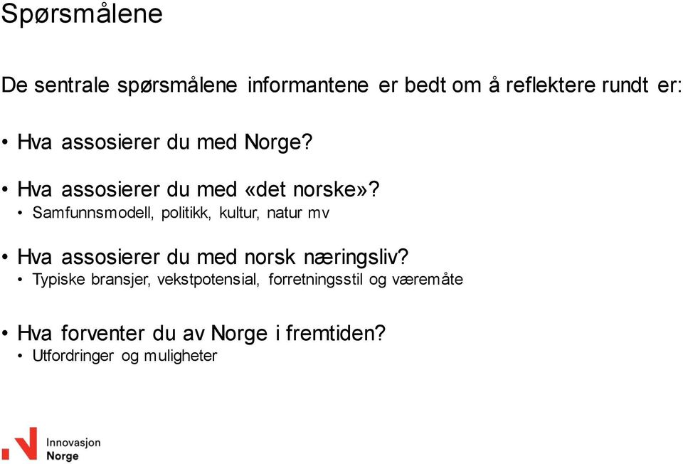 Samfunnsmodell, politikk, kultur, natur mv Hva assosierer du med norsk næringsliv?