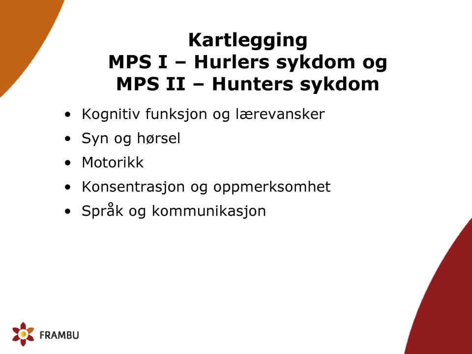 lærevansker Syn og hørsel Motorikk