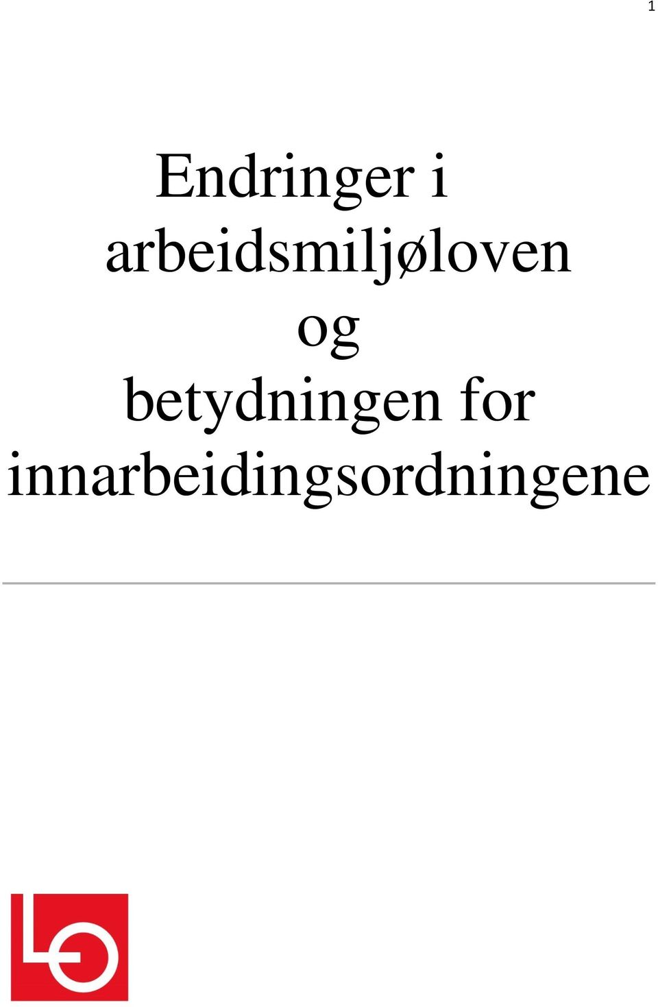 og betydningen for