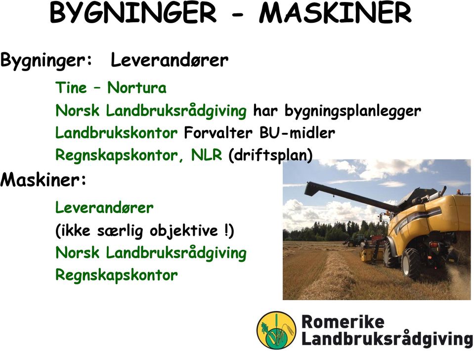 Landbrukskontor Forvalter BU-midler Regnskapskontor, NLR