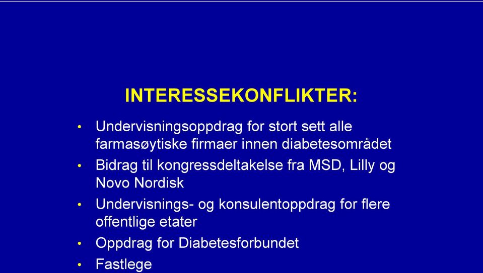 kongressdeltakelse fra MSD, Lilly og Novo Nordisk Undervisnings-