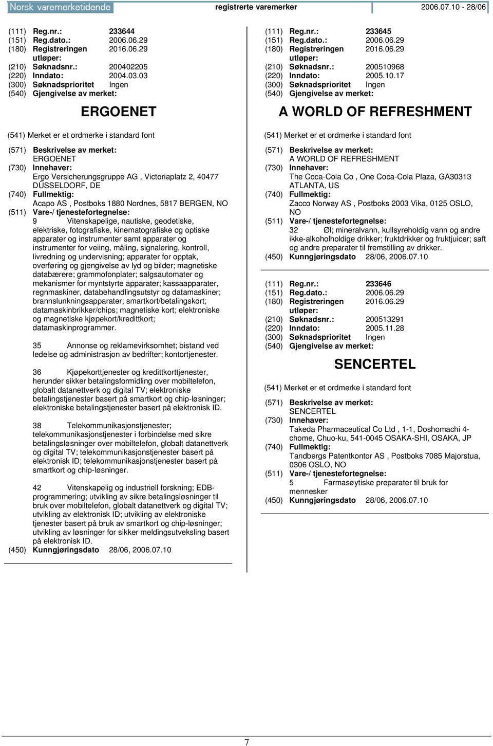 kinematografiske og optiske apparater og instrumenter samt apparater og instrumenter for veiing, måling, signalering, kontroll, livredning og undervisning; apparater for opptak, overføring og