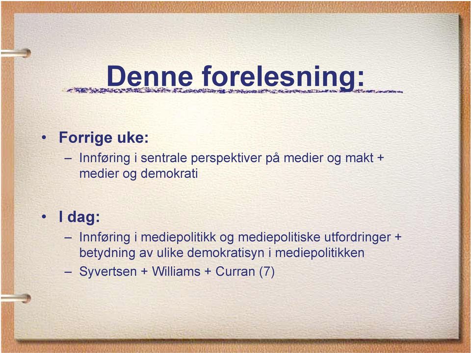 Innføring i mediepolitikk og mediepolitiske utfordringer +