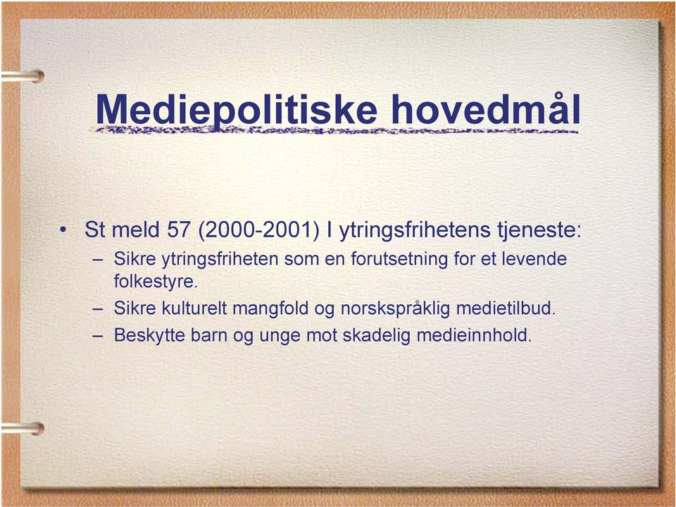 forutsetning for et levende folkestyre.