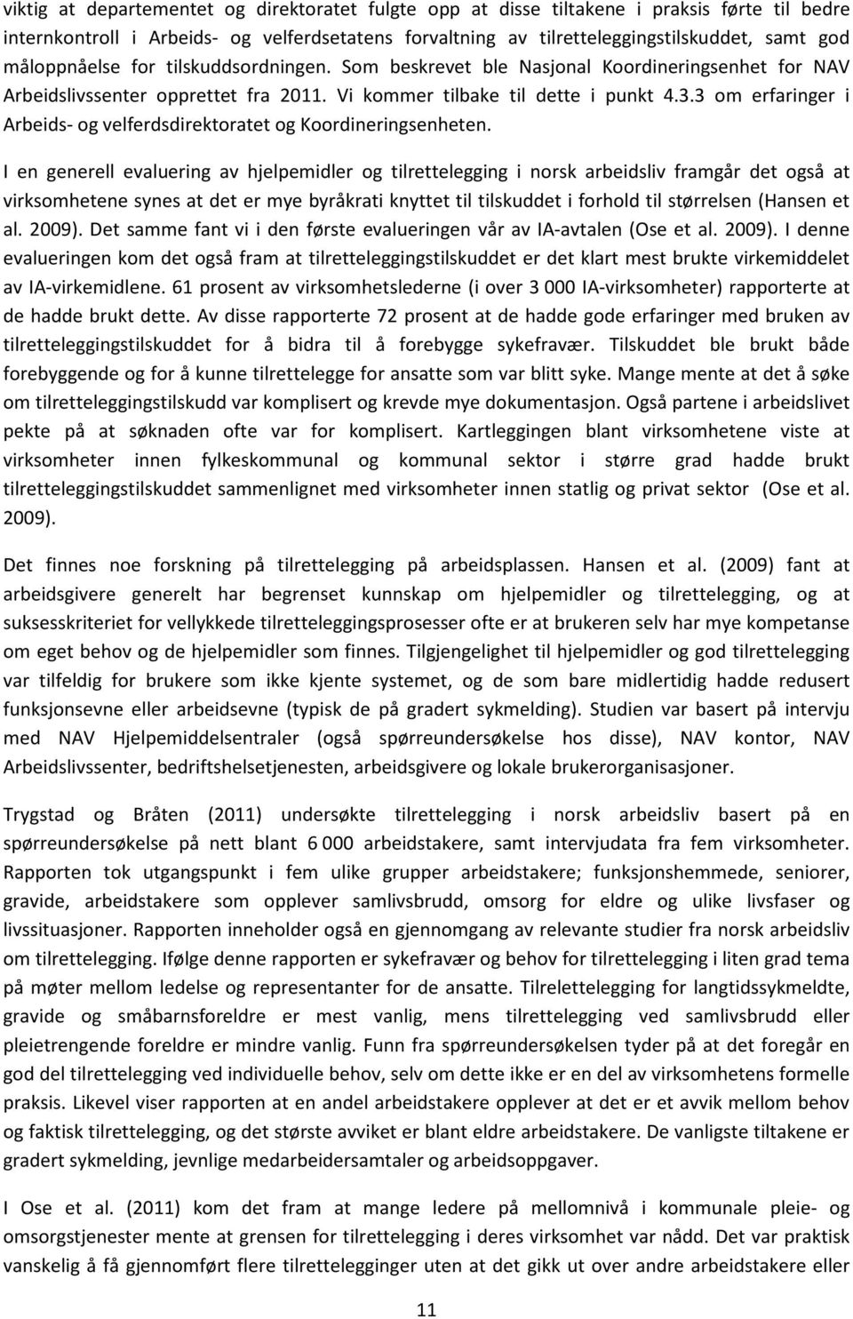 Oå p bv p på ø f v f mp. K b vmh v vmh fymmu mmu ø h bu u mm m vmh pv (O. 2009). D f f på på bp. H. (2009) f bv h b up m hjpm, u f vy p f bu v h my mp m bhv hjpm m f.