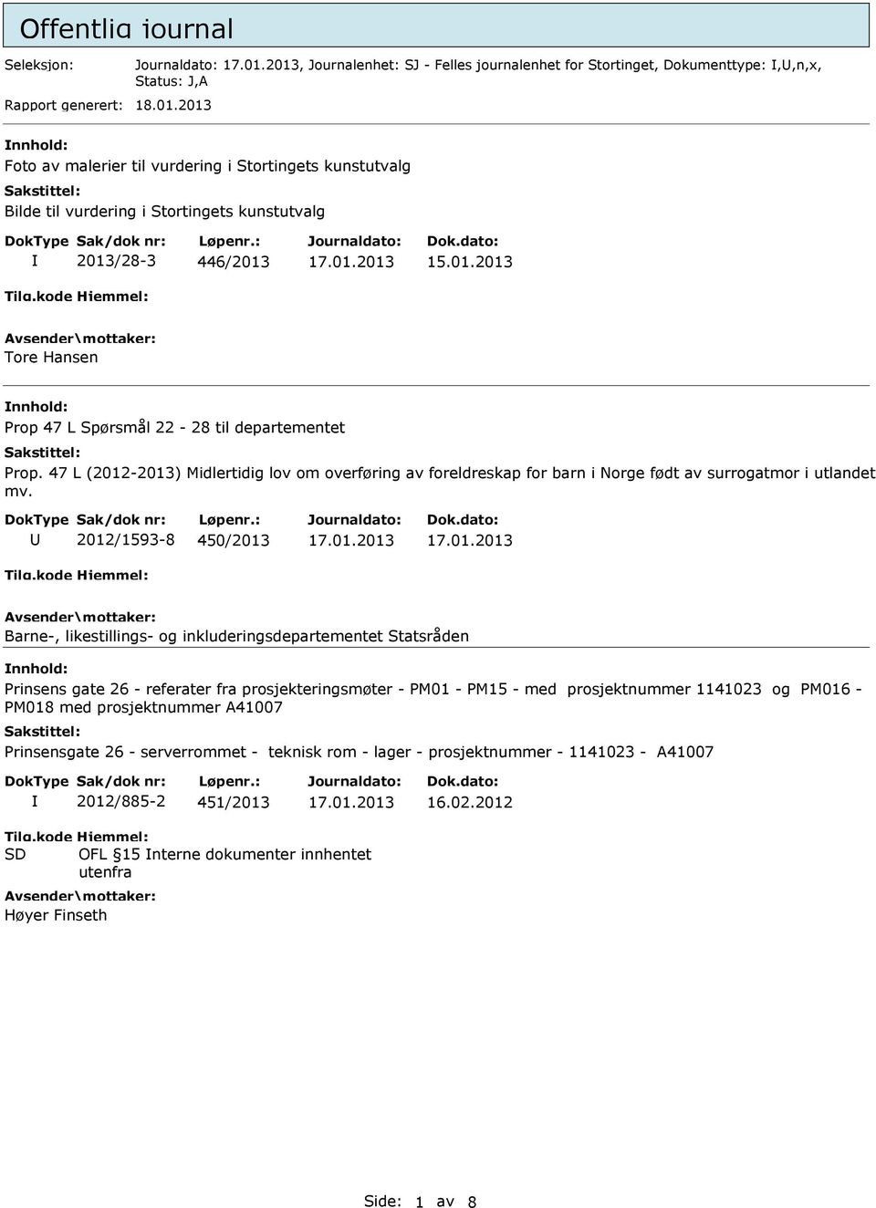 47 L (2012-2013) Midlertidig lov om overføring av foreldreskap for barn i Norge født av surrogatmor i utlandet mv.