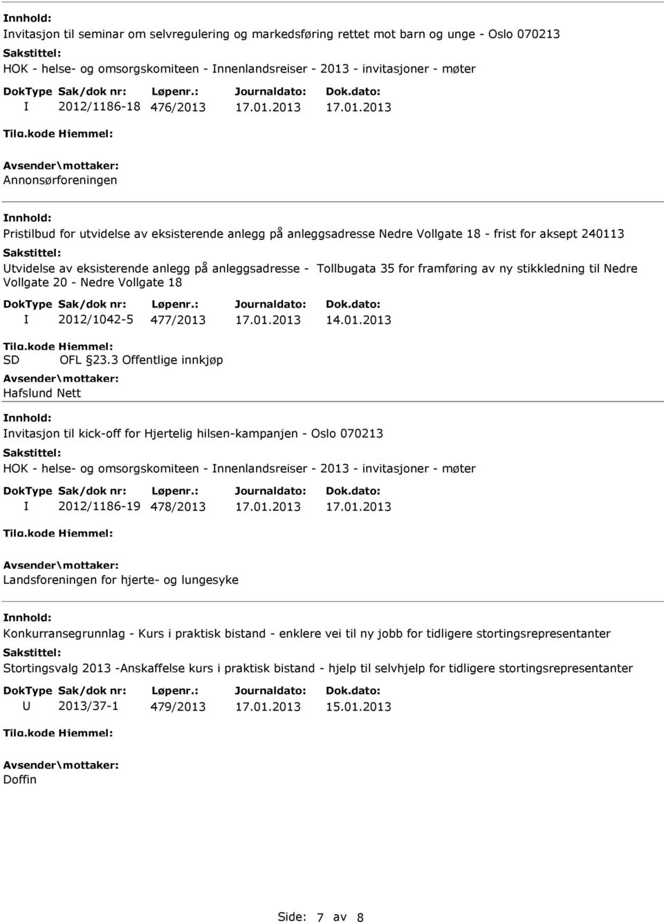 framføring av ny stikkledning til Nedre Vollgate 20 - Nedre Vollgate 18 Tilg.kode SD 2012