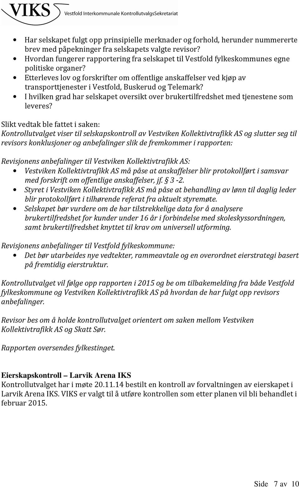 Etterleves lov og forskrifter om offentlige anskaffelser ved kjøp av transporttjenester i Vestfold, Buskerud og Telemark?