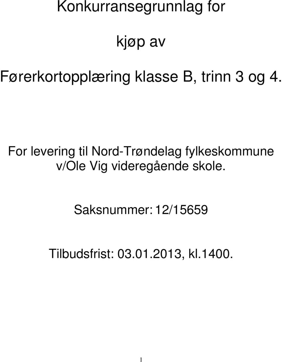 For levering til Nord-Trøndelag fylkeskommune v/ole