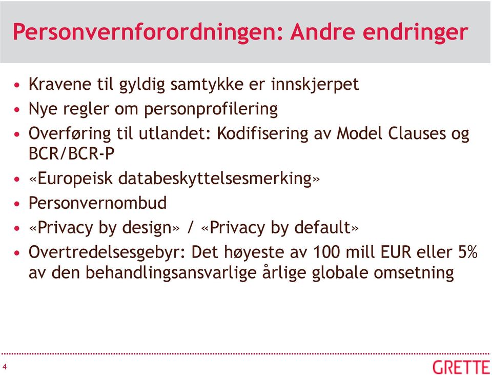 databeskyttelsesmerking» Personvernombud «Privacy by design» / «Privacy by default»