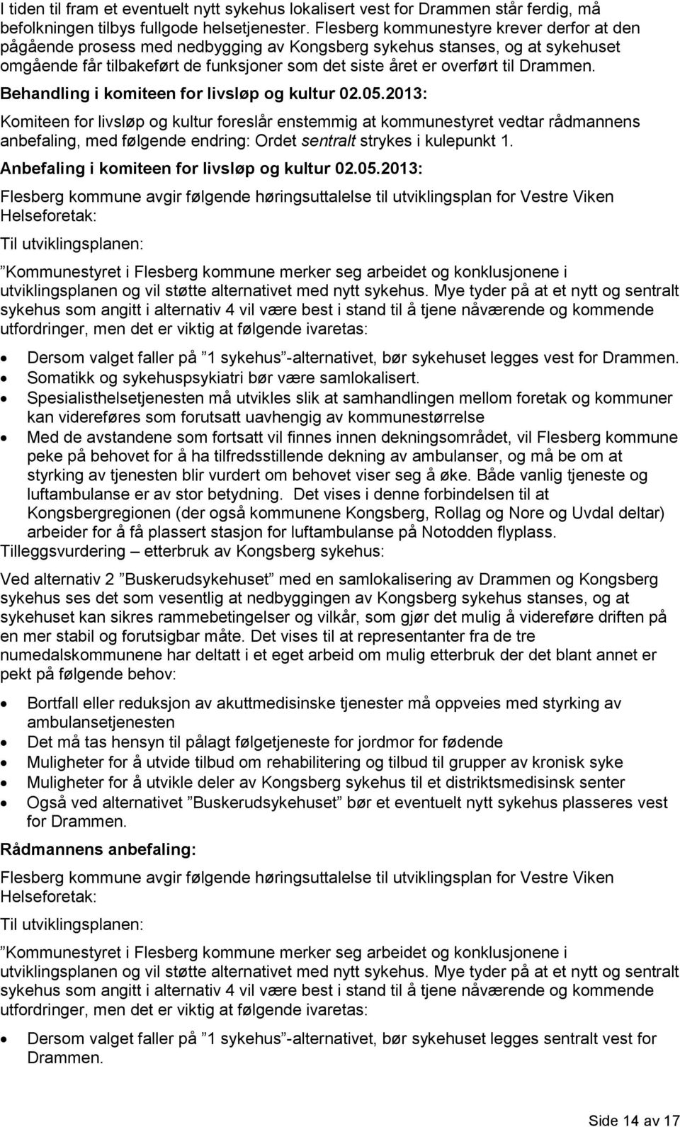 Drammen. Behandling i komiteen for livsløp og kultur 02.05.