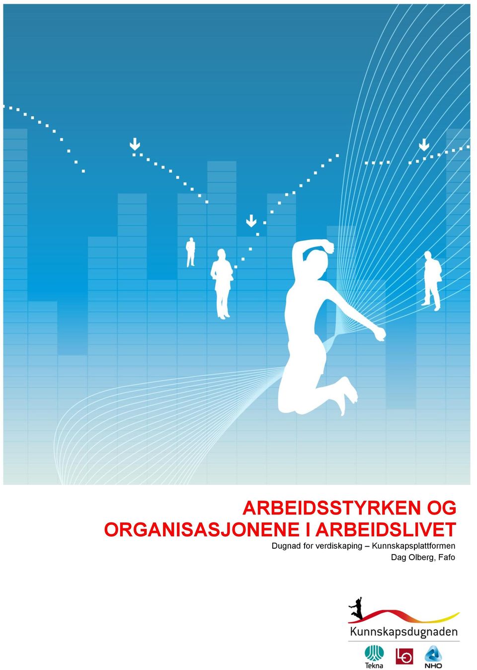 ARBEIDSLIVET Dugnad for