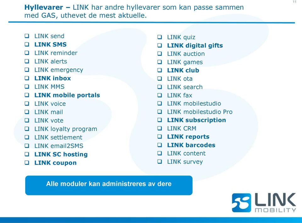 loyalty program LINK settlement LINK email2sms LINK SC hosting LINK coupon LINK quiz LINK digital gifts LINK auction LINK games LINK club