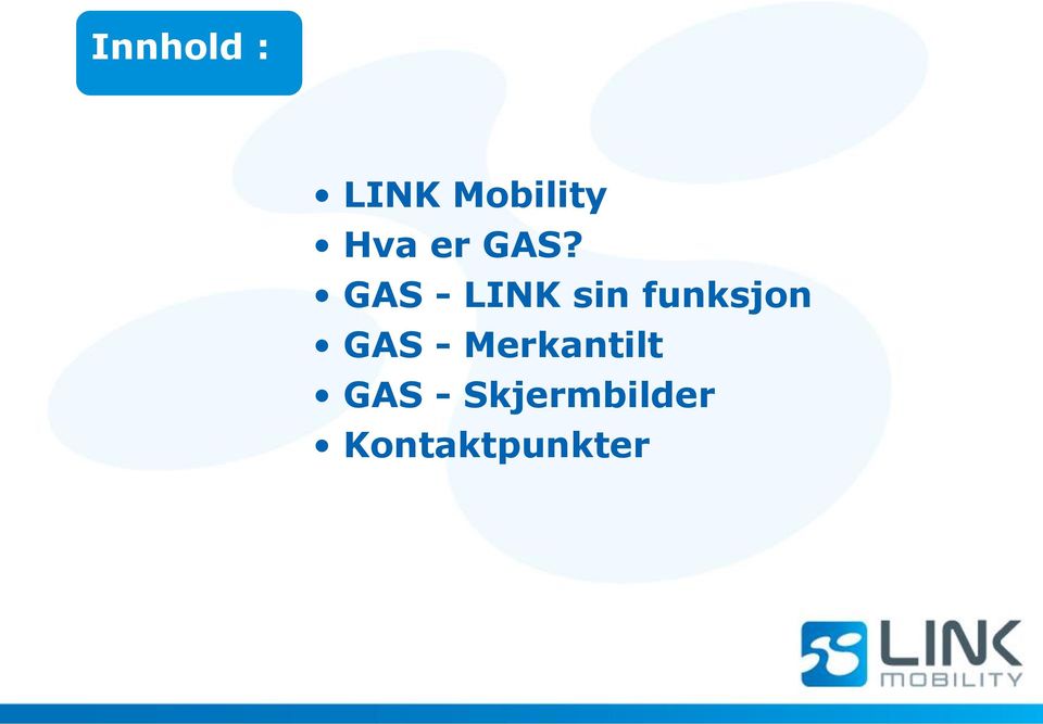 GAS - LINK sin funksjon GAS