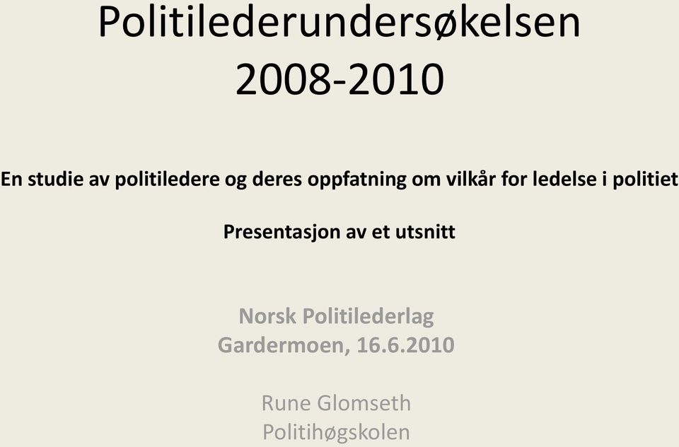 ledelse i politiet Presentasjon av et utsnitt Norsk