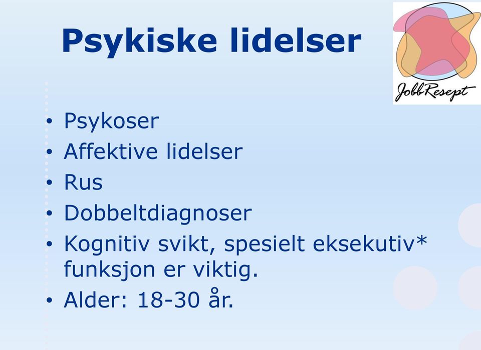 Dobbeltdiagnoser Kognitiv svikt,