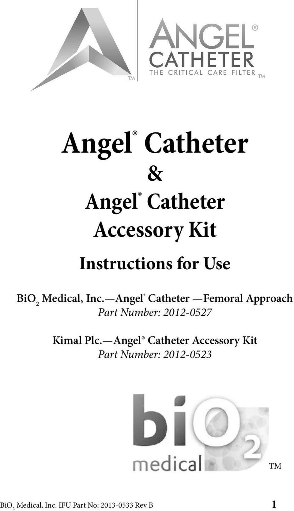 Angel Catheter Femoral Approach Part Number: 2012-0527 Kimal