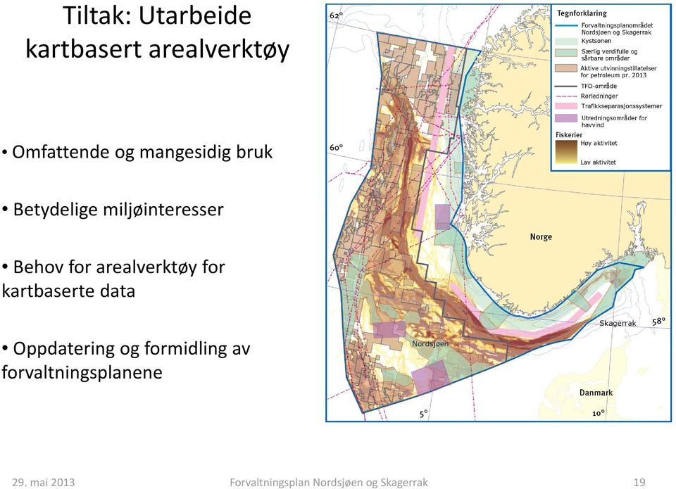 arealverktøy for kartbaserte data Oppdatering og formidling