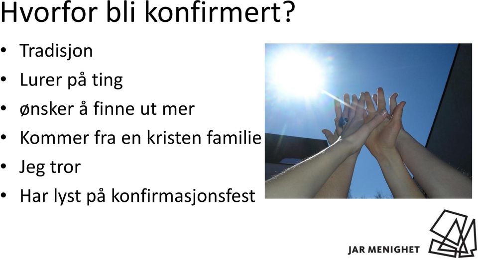 finne ut mer Kommer fra en kristen