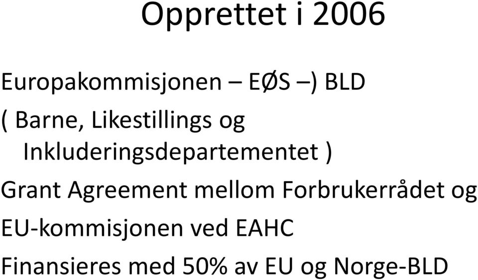 ) Grant Agreementmellom Forbrukerrådet og