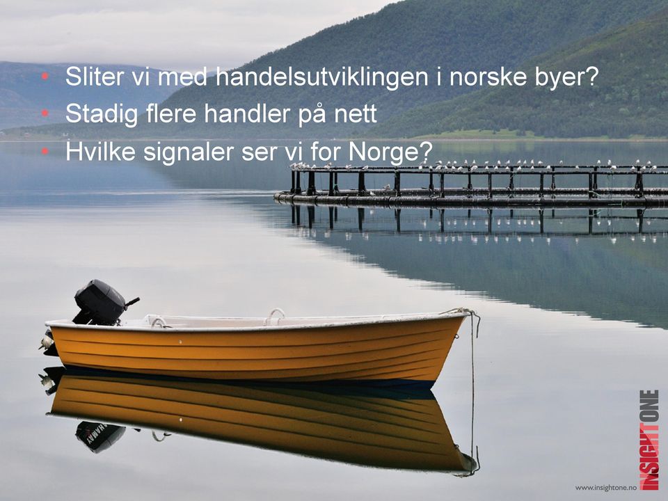 byer? Stadig flere handler