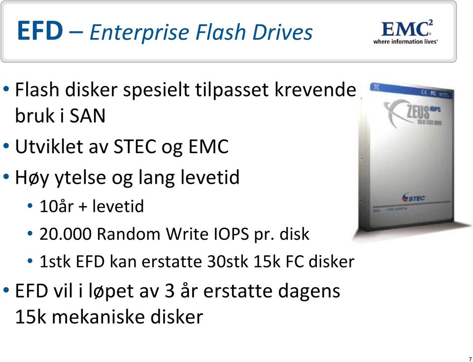 levetid 20.000 Random Write IOPS pr.