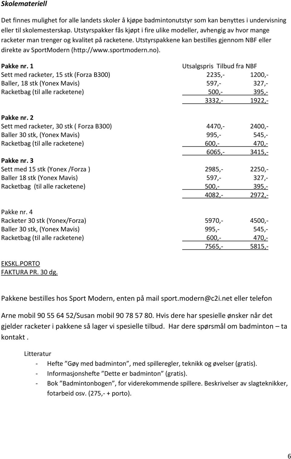 sportmodern.no). Pakke nr.