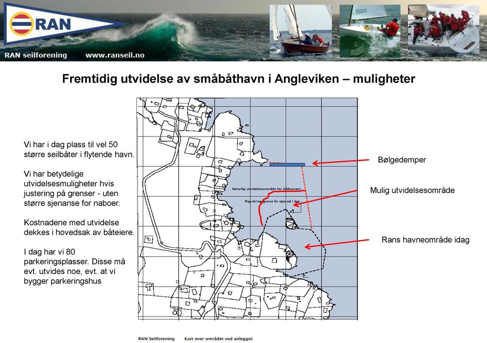 Vi har betydelige utvidelsesmuligheter hvis justering på grenser - uten større sjenanse for naboer.