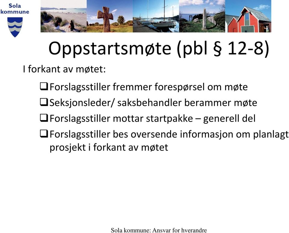 berammer møte Forslagsstiller mottar startpakke generell del