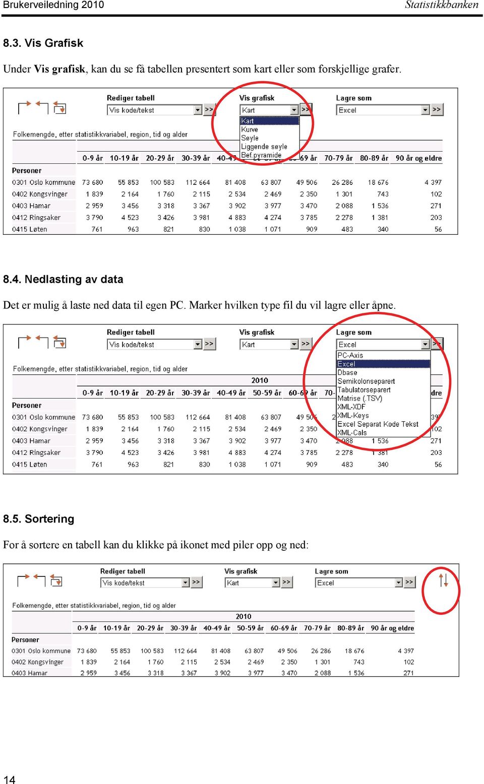 forskjellige grafer. 8.4. Nedlasting av data Det er mulig å laste ned data til egen PC.