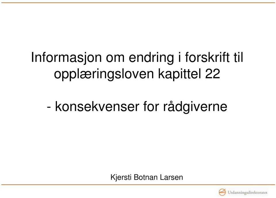 kapittel 22 - konsekvenser