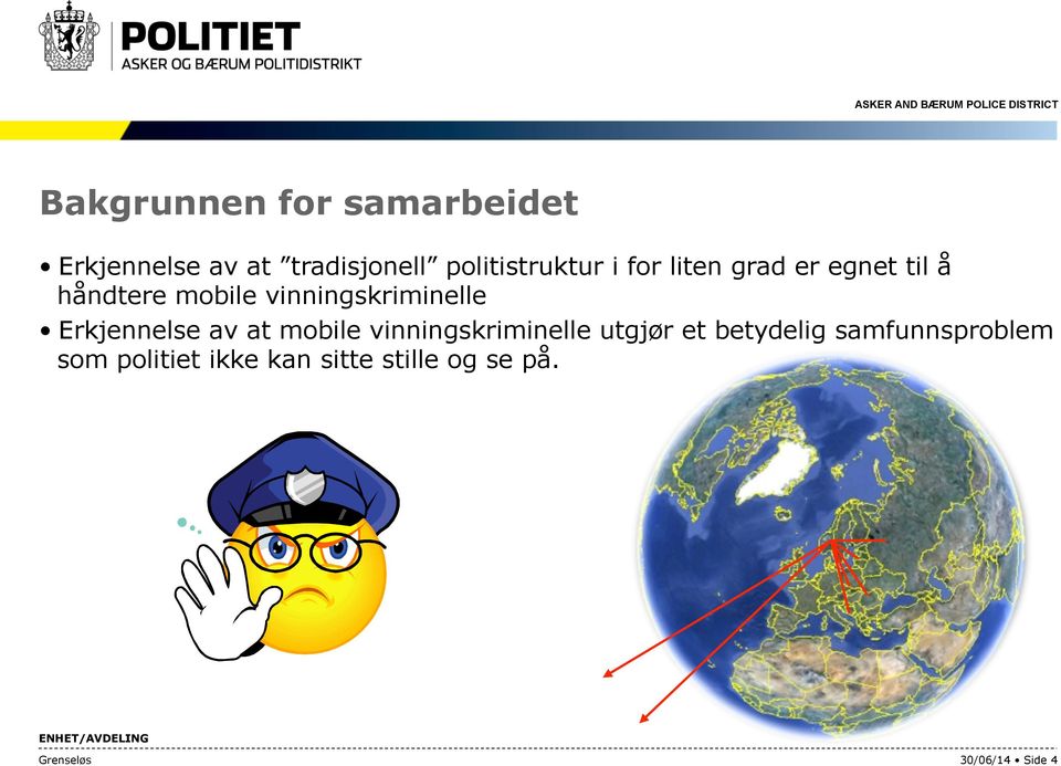 vinningskriminelle Erkjennelse av at mobile vinningskriminelle utgjør et