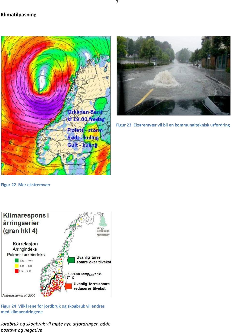 Vilkårene for jordbruk og skogbruk vil endres med