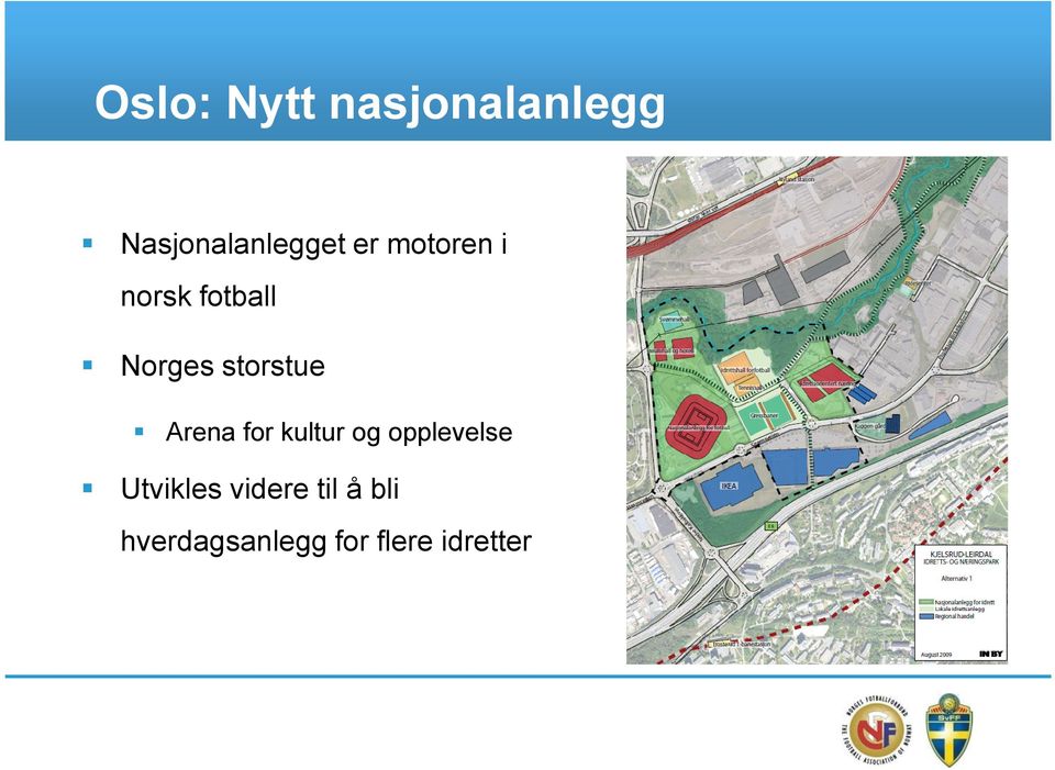 Arena for kultur og opplevelse Utvikles