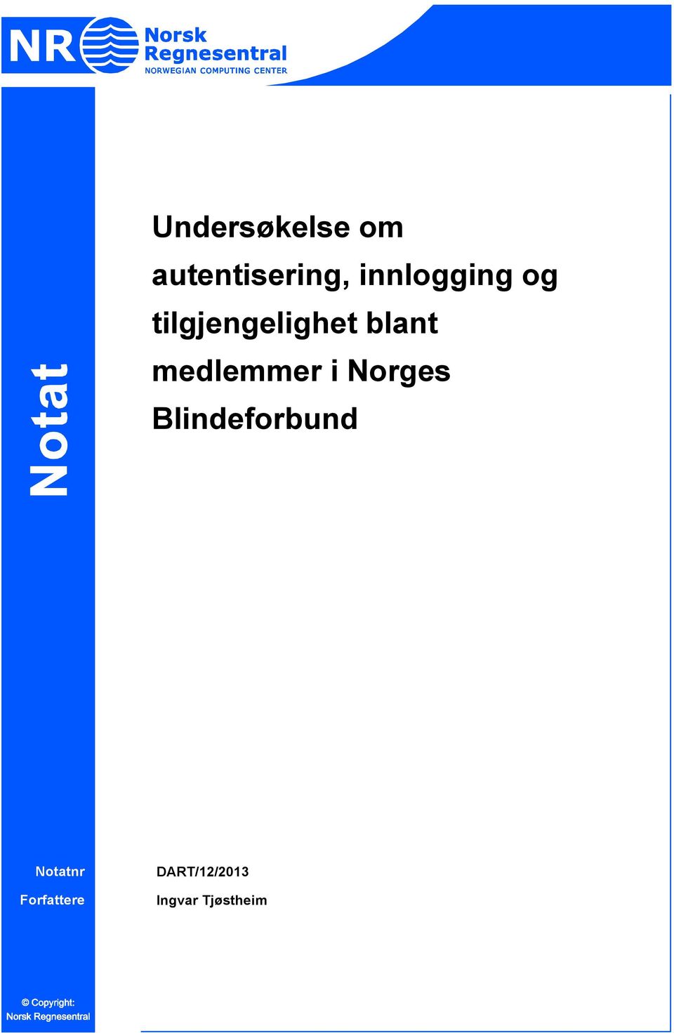 medlemmer i Norges Blindeforbund