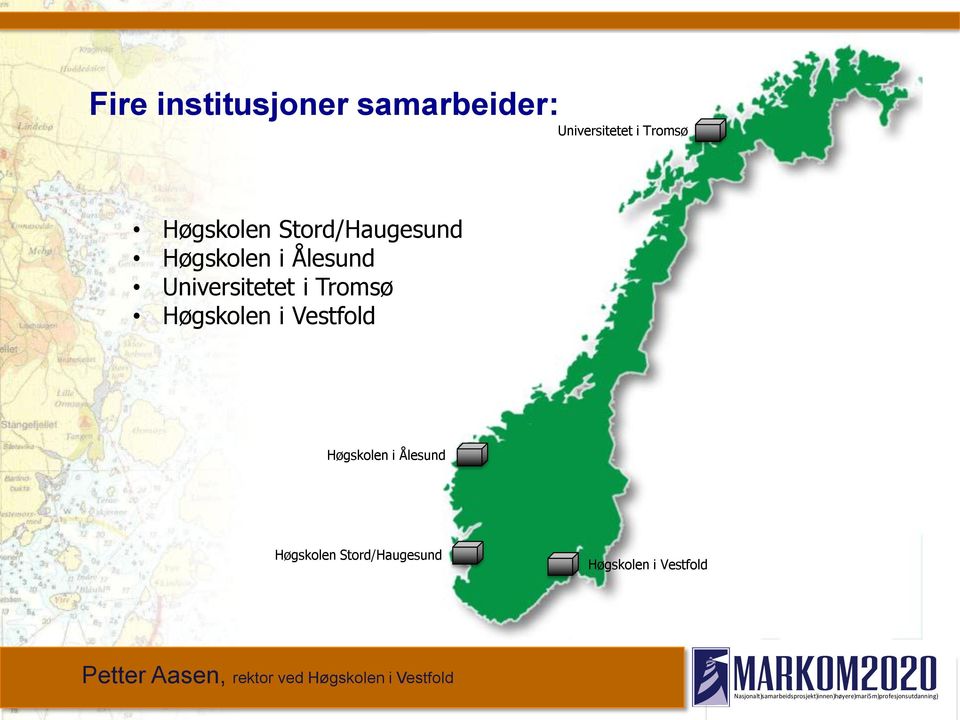 Universitetet i Tromsø Høgskolen i Vestfold