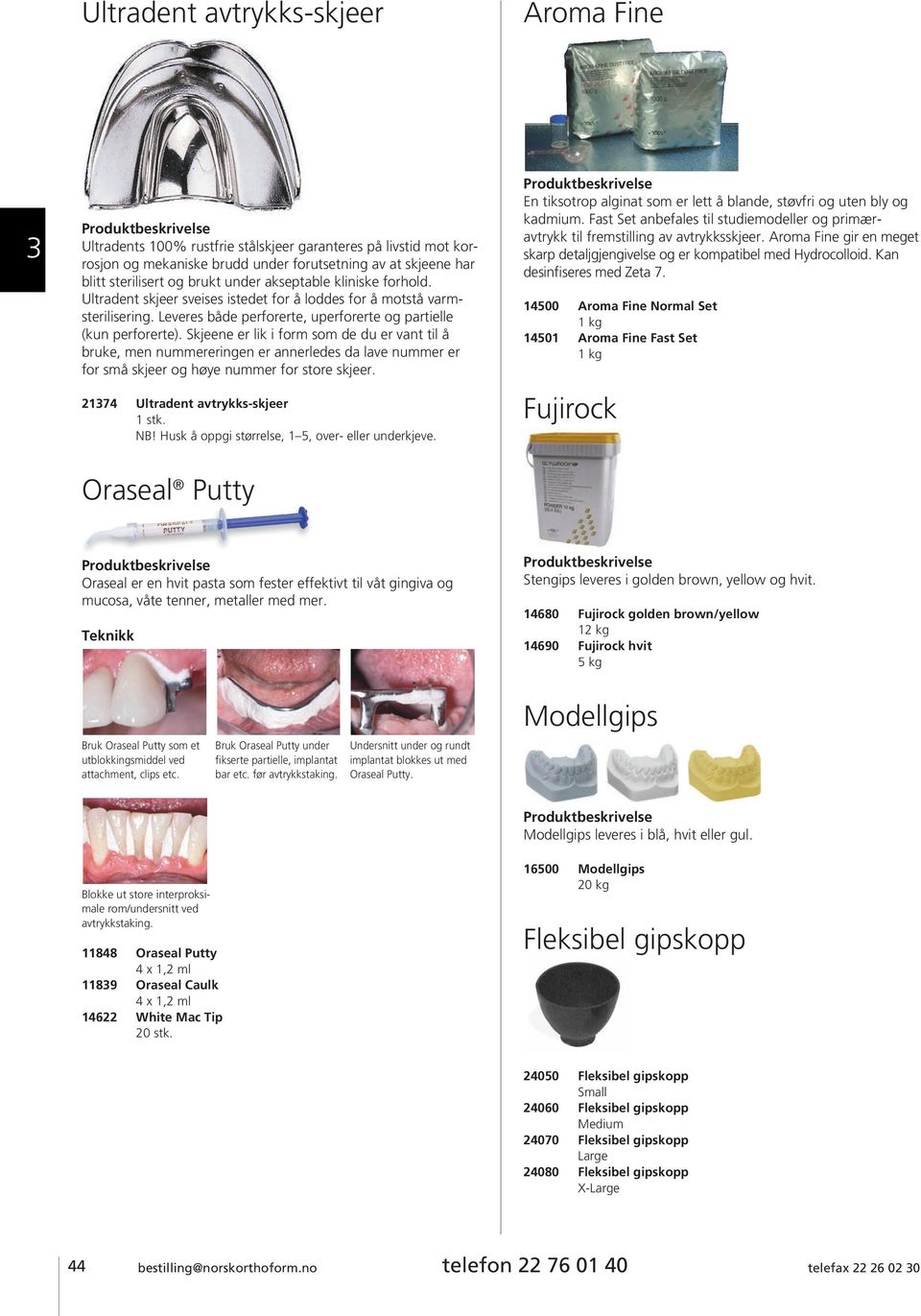 Skjeene er lik i form som de du er vant til å bruke, men nummereringen er annerledes da lave nummer er for små skjeer og høye nummer for store skjeer. 2174 Ultradent avtrykks-skjeer 1 stk. NB!