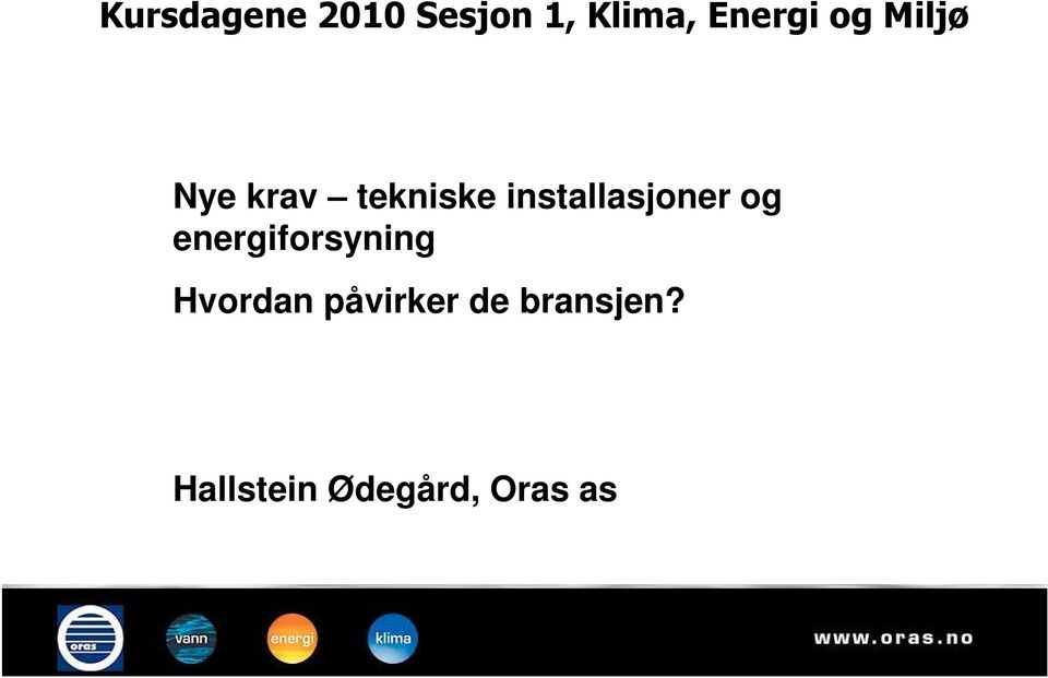 installasjoner og energiforsyning