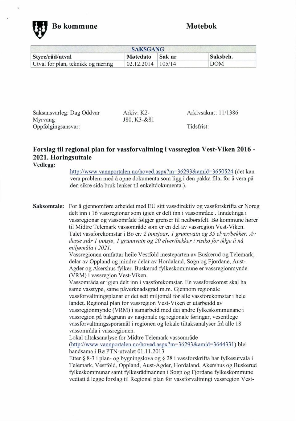 aspx?m=3 6293 &arnid=3 650524 (det kan vera problem med åopne dokumenta som ligg i den pakka fila, for âvera på den sikre sida bruk lenker til enkeltdokumenta.).