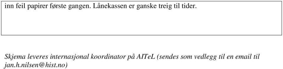 Skjema leveres internasjonal koordinator på