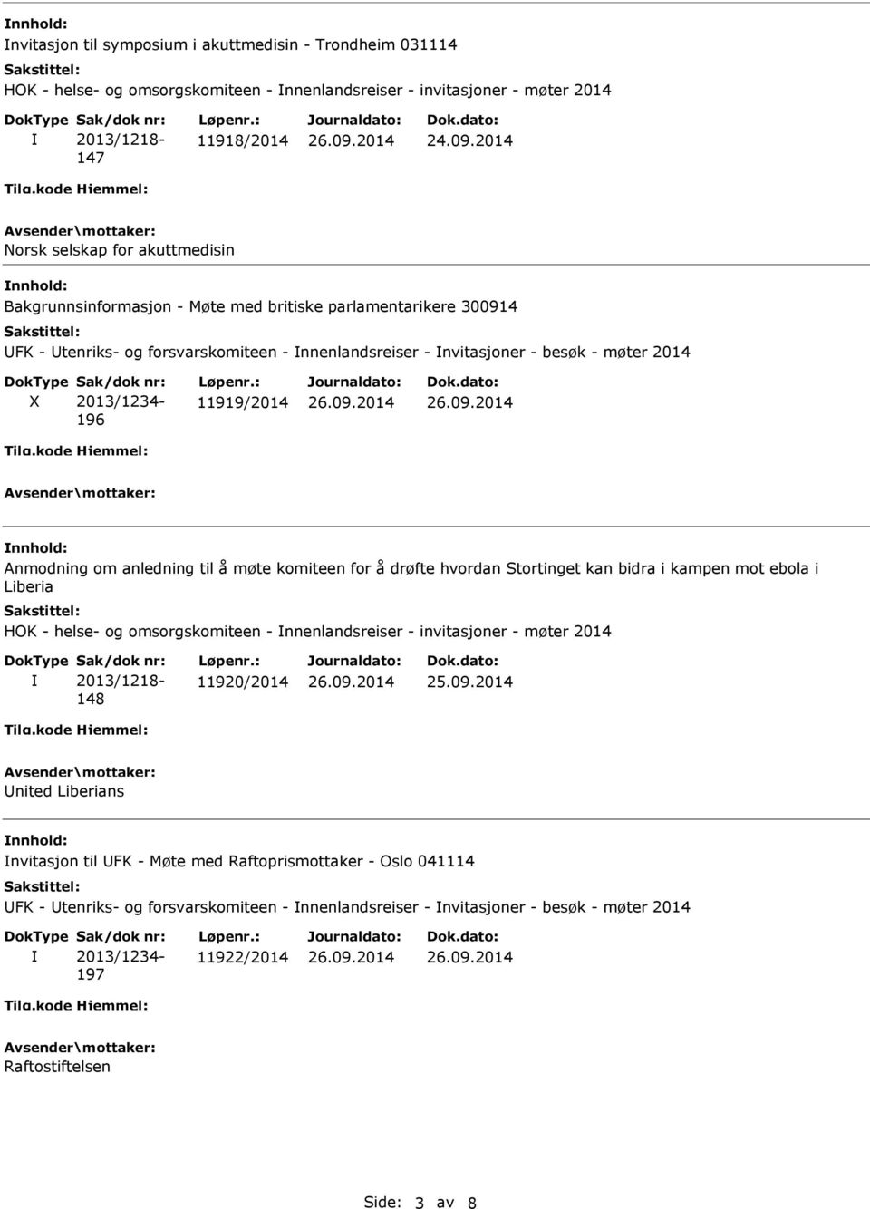 Anmodning om anledning til å møte komiteen for å drøfte hvordan Stortinget kan bidra i kampen mot ebola i Liberia HOK - helse- og omsorgskomiteen - nnenlandsreiser - invitasjoner - møter 2014