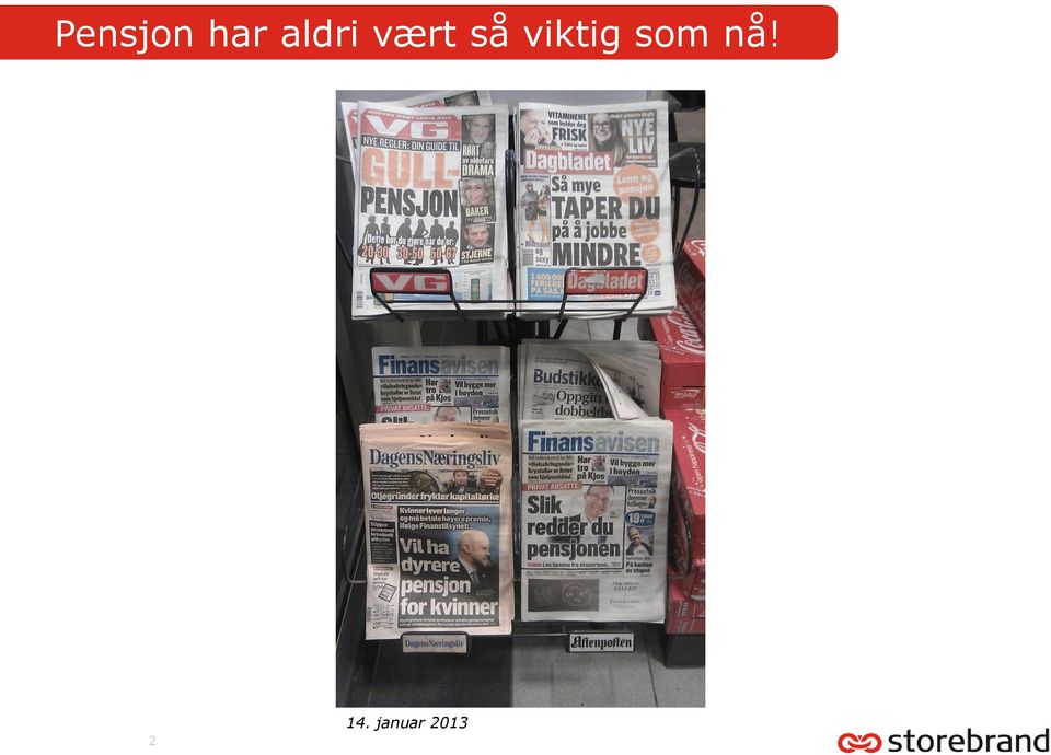 viktig som nå!