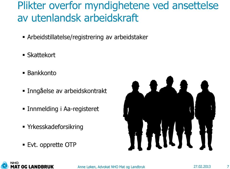 Inngåelse av arbeidskontrakt Innmelding i Aa-registeret