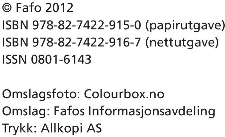 (nettutgave) ISSN 0801-6143 Omslagsfoto: