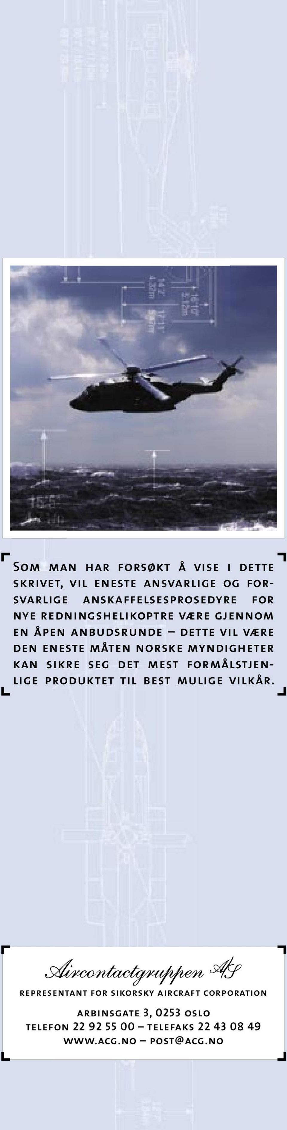 myndigheter kan sikre seg det mest formålstjenlige produktet til best mulige vilkår.