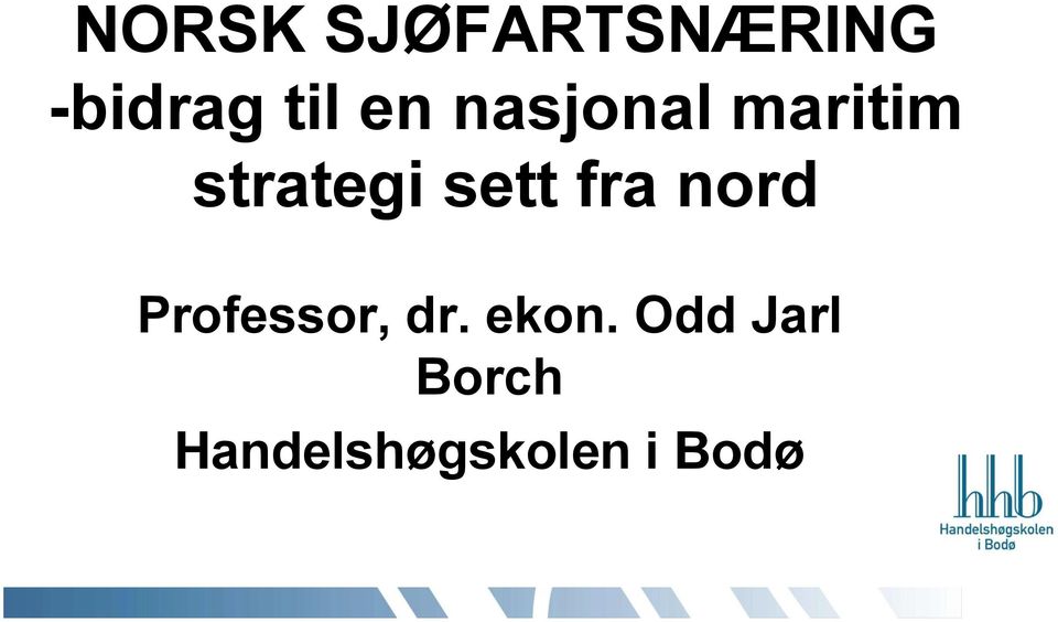 fra nord Professor, dr. ekon.