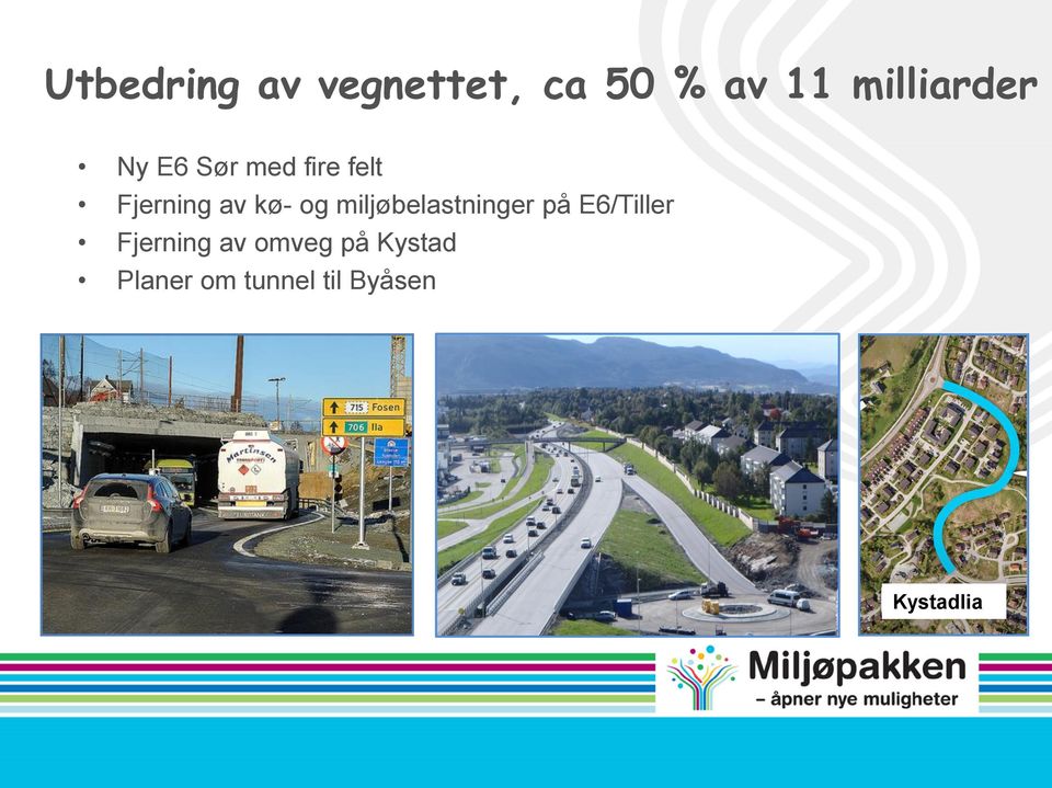 kø- og miljøbelastninger på E6/Tiller Fjerning