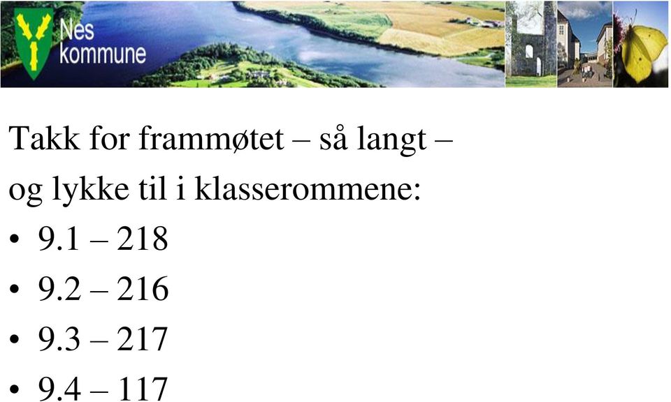 klasserommene: 9.