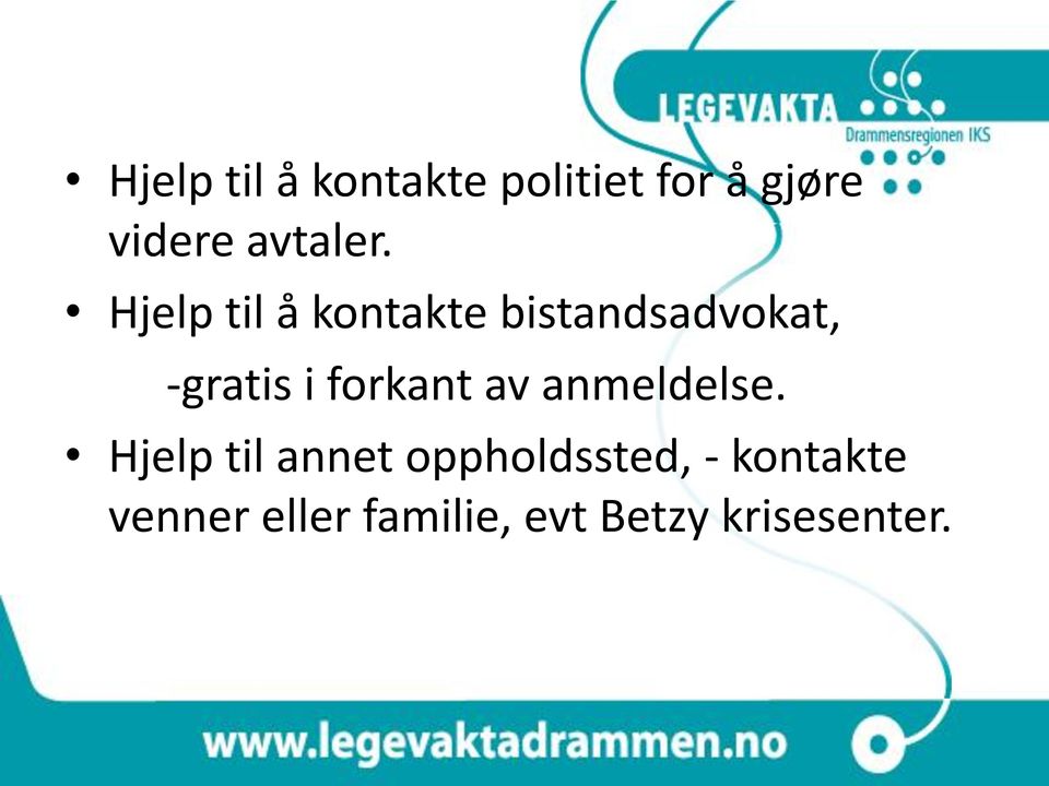 Hjelp til å kontakte bistandsadvokat, -gratis i